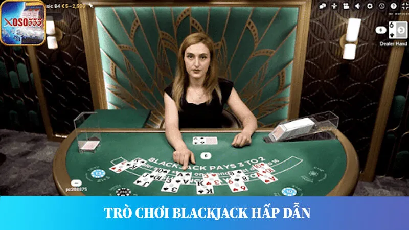 Trò chơi Blackjack là tựa game đánh bài online ăn khách 