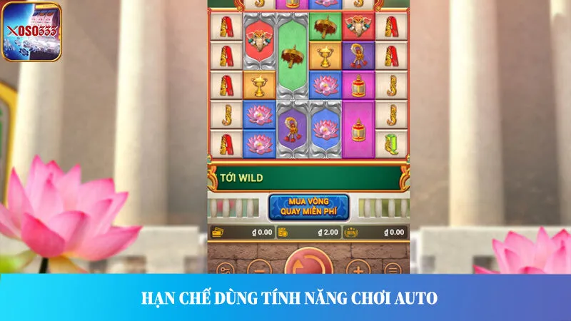 Không nên sử dụng tính năng auto khi chơi slot game