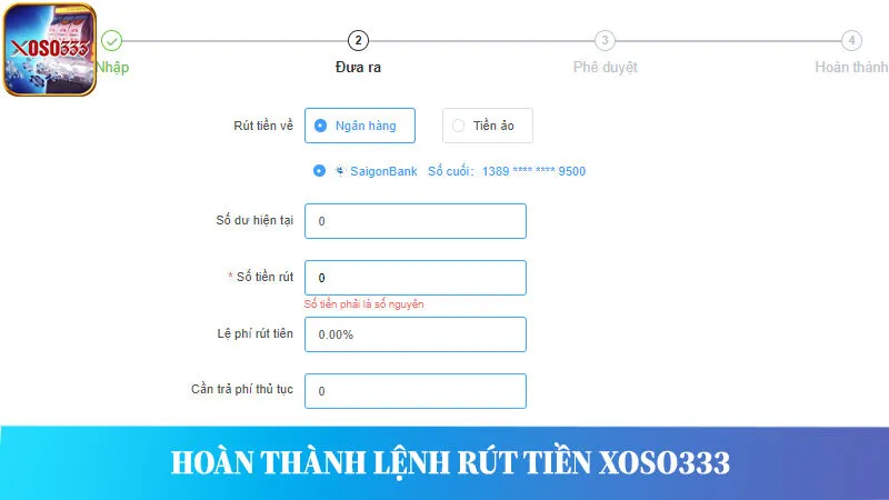 Nhập số tiền tương ứng để yêu cầu giao dịch rút tiền Xoso333.