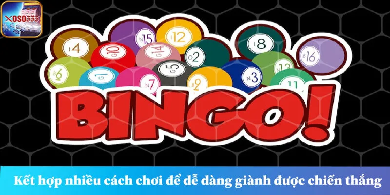 Bạn có thể kết hợp nhiều cách chơi để dễ dàng giành được chiến thắng