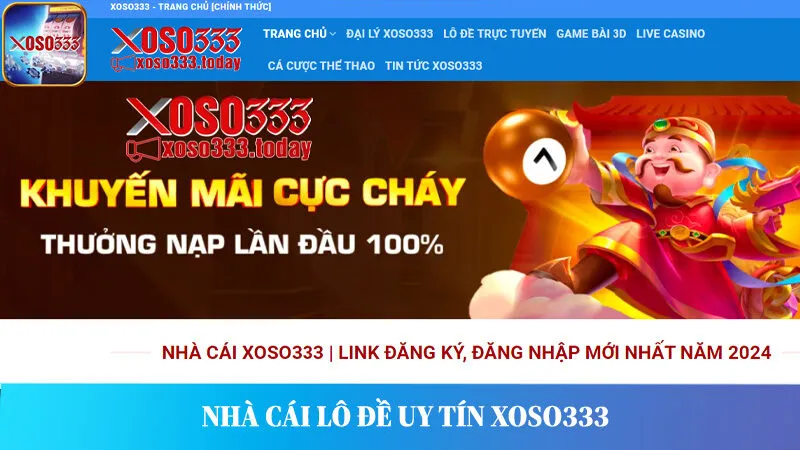 Nhà cái Xoso333 đem lại trải nghiệm lô đề trực tuyến chuyên nghiệp