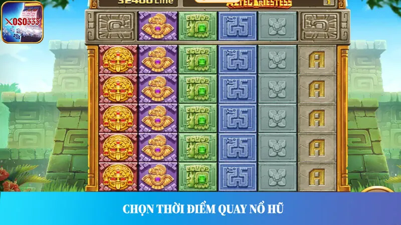 Chọn thời điểm vàng để quay hũ