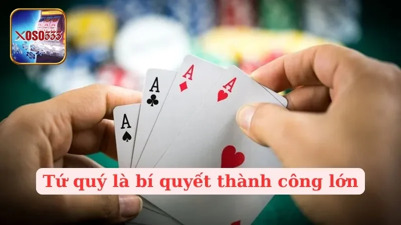 Tiến Lên Miền Nam - Bí Quyết Đánh Tứ Quý Để Chiến Thắng