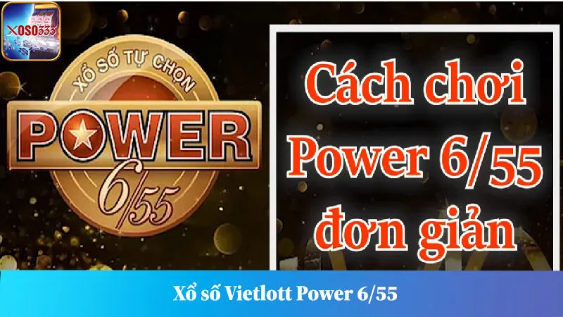 Xổ Số Vietlott Power 6/55: Cách Chơi, Cơ Cấu Giải Thưởng Và Mẹo Trúng Lớn