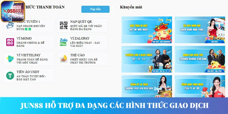 Nhà cái Jun88 hỗ trợ đa dạng các hình thức giao dịch nạp rút tiền