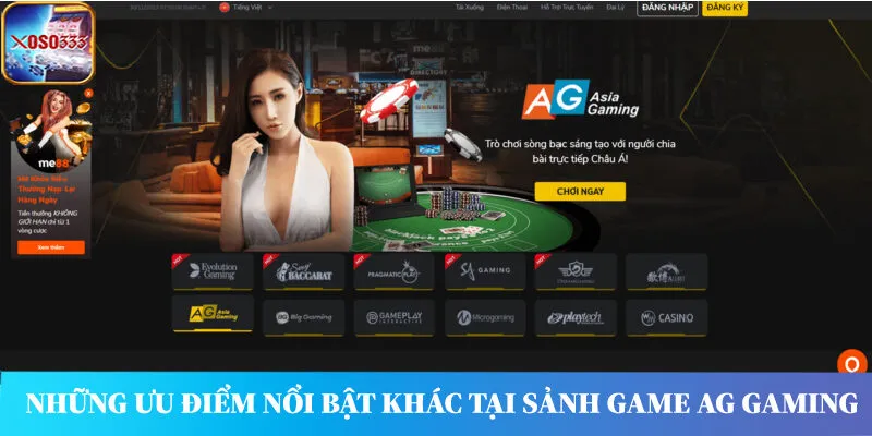 Những ưu điểm nổi bật khác tại sảnh game AG Gaming